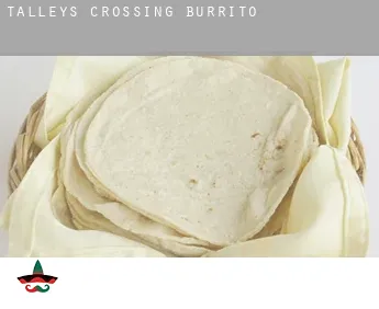 Talleys Crossing Burrito