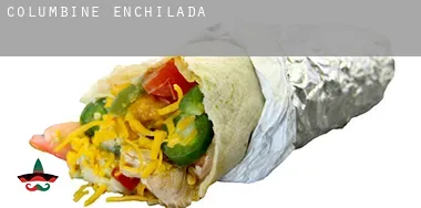 Columbine  Enchiladas