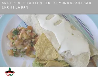 Anderen Städten in Afyonkarahisar  Enchiladas