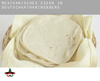 Mexikanisches Essen in  Deutschkatharinenberg