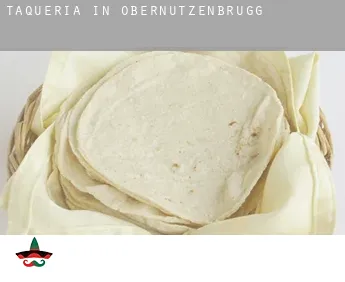 Taqueria in  Obernützenbrugg