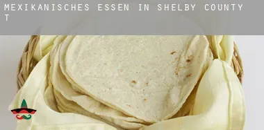 Mexikanisches Essen in Shelby County