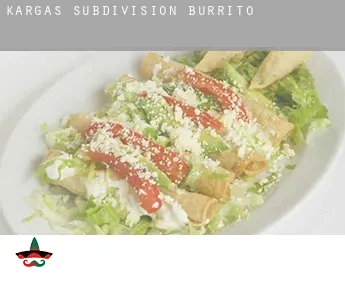 Kargas Subdivision  Burrito