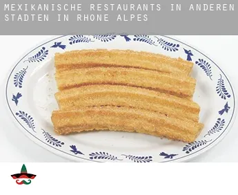 Mexikanische Restaurants in  Anderen Städten in Rhone-Alpes