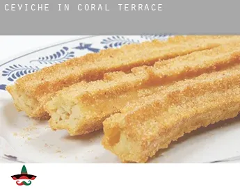 Ceviche in  Coral Terrace
