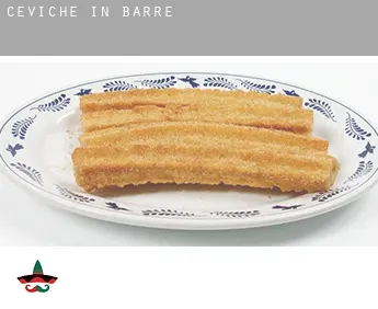 Ceviche in  Barre