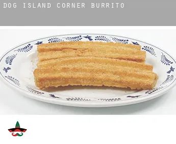 Dog Island Corner  Burrito