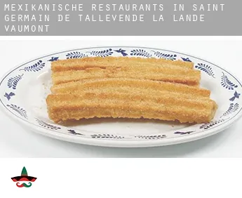 Mexikanische Restaurants in  Saint-Germain-de-Tallevende-la-Lande-Vaumont