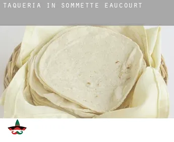 Taqueria in  Sommette-Eaucourt