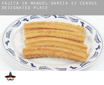 Fajita in  Manuel Garcia II