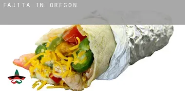 Fajita in Oregon