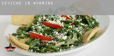 Ceviche in  Wyoming