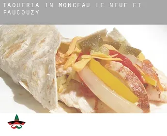 Taqueria in  Monceau-le-Neuf-et-Faucouzy
