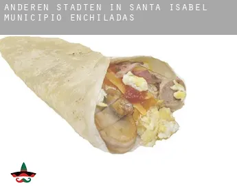 Anderen Städten in Santa Isabel Municipio Enchiladas