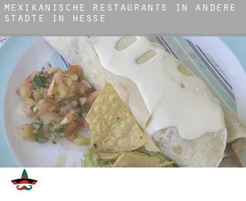 Mexikanische Restaurants in  Andere Städte in Hesse