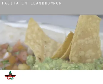 Fajita in  Llanddowror